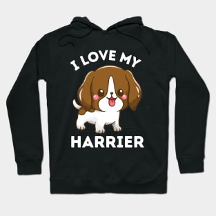 I love my Harrier Life is better with my dogs Dogs I love all the dogs Hoodie